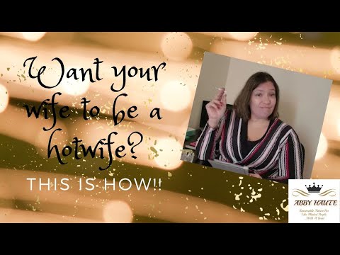 How to Make Your Wife a Hot Wife (The EASY Way)