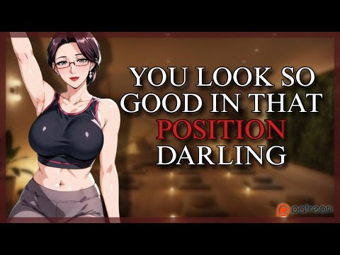 Private Yoga Lessons With Your Hot Milf !!! | ASMR | FLIRTY | F4M | FDom | Older Woman |