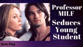Professor MILF Seduces A Young Student – With Sound FX, Music & A Mature ASMR-ish Female Voice