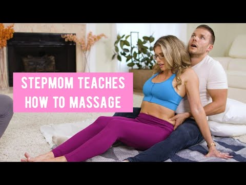 STEPMOM TEACHES HOW TO MASSAGE